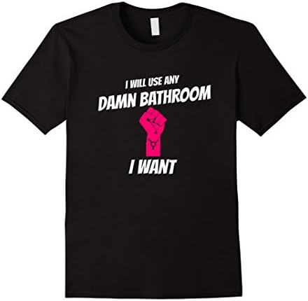 Men's I Will Use Any Damn Bathroom I Want Transgender  T-Shirt Large Black