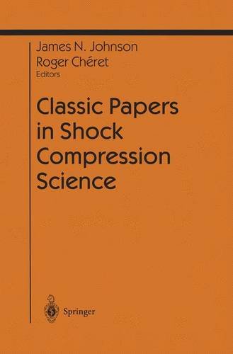 classic papers in shock compression science shock wave and high pressure phenomena