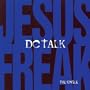 Jesus Freak (1995 Gotee Bros. Freaked Out Remix)