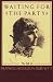 Waiting for the Party: The Life of Frances Hodgson Burnett 1849-1924 (Nonpareil Book)
