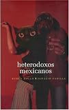Heterodoxos mexicanos. Una Antologia dialogada (2 En Fondo) (Spanish Edition)