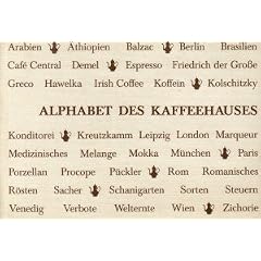Alphabet des Kaffeehauses allen Freunden des Kaffees mitgeteilt