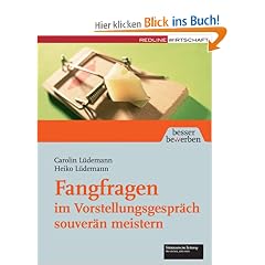 Fangfragen im Vorstellungsgespr�ch souver�n meistern (Besser bewerben)