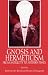 Gnosis and Hermeticism from Antiquity to Modern Times (SUNY Series in Western Esoteric Traditions)