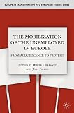 The mobilization of the unemployed in Europe : from acquiescence to protest?