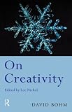 On Creativity David Bohm