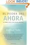 El Poder del Ahora: Un Camino Hacia la Realizacion Espiritual (Spanish Edition)