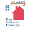 Das gebrauchte Haus: Kaufen, finanzieren, sanieren