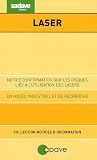 Notices d'information sur les risques li�s � l'utilisation des lasers en milieu industriel et de recherche