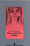 Eine j&uuml;dische Mutter. - Gertrud Kolmar