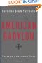 American Babylon: Notes of a Christian Exile