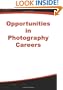 Opportunities in Photography Careers (Opportunities InSeries)