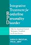 Integrative Treatment for Borderline Personality Disorder: Effective, Symptom-focused Techniques, Simplified for Private Practice