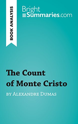 The Count of Monte Cristo by Alexandre Dumas (Reading Guide): Complete Summary and Book Analysis (BrightSummaries.com)