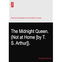 The Midnight Queen. (Not at Home [by T. S. Arthur]).