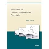 arbeitsbuch zur lateinischen historischen phonologie german edition