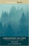 Grounded in Love: Ecology, Faith, and Action