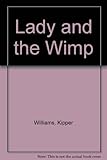The lady and the wimp