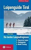 Produkt-Bild: Loipenguide Tirol: Die besten Langlaufregionen. Klassische Loipen - Skatinpisten - Skiwanderungen