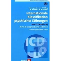 Internationale Klassifikation psychischer St�rungen: ICD-10 Kapitel V (F) Klinisch-diagnostische Leitlinien