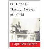 OLD DESTIN: Through the Eyes of a Child