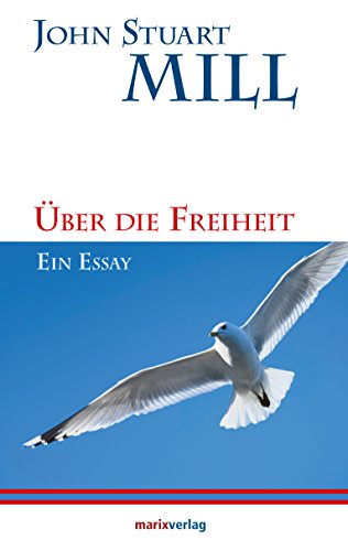 Über die Freiheit: Ein Essay. Aus dem Englischen übersetzt von David Haek (Kleine philosophische Reihe) (German Edition)
