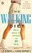 Search : The Walking Diet: Walk Back to Fitness in Thirty Days