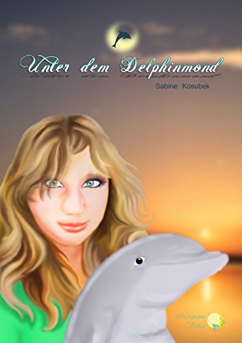 Unter dem Delphinmond (German Edition)