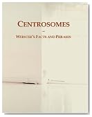 Centrosomes: Webster's Facts and Phrases