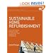 Sustainable Home Refurbishment: The Earthscan Expert Guide to Retrofitting Homes for Efficiency (Earthscan Expert Series)
