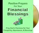 Positive Prayers For Financial Blessings CD ** Praying God's Word and Promises with Affirmations & Inspirational Prayers for Your Prosperity, Abundance, & Blessings!