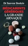 M�dicaments g�n�riques : la grande ar...