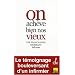 On ach�ve bien nos vieux
