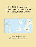 The 2009 Economic and Product Market Databook for Sinnamary, French Guiana