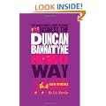 The Unauthorized Guide to Doing Business the Duncan Bannatyne Way: 10 Secrets of the Rags to Riches Dragon