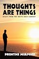 Thoughts are things: Essays selected from the White Cross Library