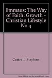 Emmaus : the way of faith. Stage 3 : growth. Christian lifestyle : four short courses for growing Christians
