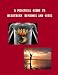 A Practical Guide to Heartburn Remedies and Cures A Practical Guide to Heartburn Remedies and Cures