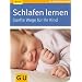 Schlafen lernen (GU Ratgeber Kinder)