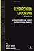 Researching Education: Data, Methods and Theory in Educational Enquiry (Continuum Research Methods)
