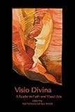 Visio Divina: A Reader in Faith and Visual Arts