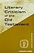 Literary Criticism of the Old Testament (Guides to Biblical Scholarship Old Testament)