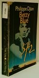 Betty Blue: 37,2 Grad am Morgen. Roman (Auflage Unbekannt)