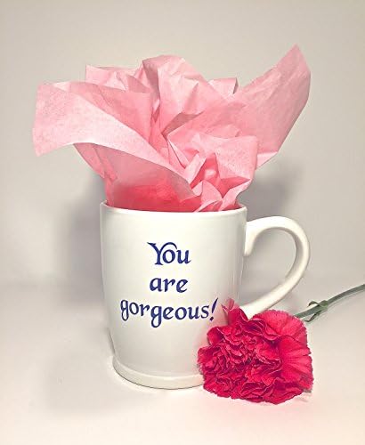 Ceramic Coffee or Tea Mug "You are gorgeous!" 12oz of Inspiration, Motivation and Fun!