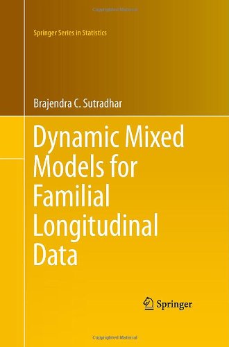 Dynamic Mixed Models for Familial Longitudinal Data (Springer Series in Statistics) Dynamic Mixed Models for Familial Longitudinal Data (Springer Series in Statistics)