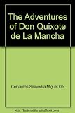 The adventures of Don Quixote de la Mancha