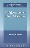 Multicomponent Flow Modeling (Modeling and Simulation in Science, Engineering and Technology)