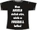 Sports : Wenn Angeln einfach w&auml;re, w&uuml;rde es Fu&szlig;ball hei&szlig;en; Frauen T-Shirt schwarz