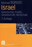 Israel - Geschichte, Politik, Gesellschaft, Wirtschaft - Michael Wolffsohn