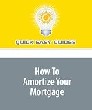 More details of book titled: How To Amortize Your Mortgage